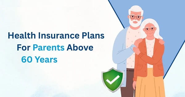 Medical Insurance for Parents Over 60