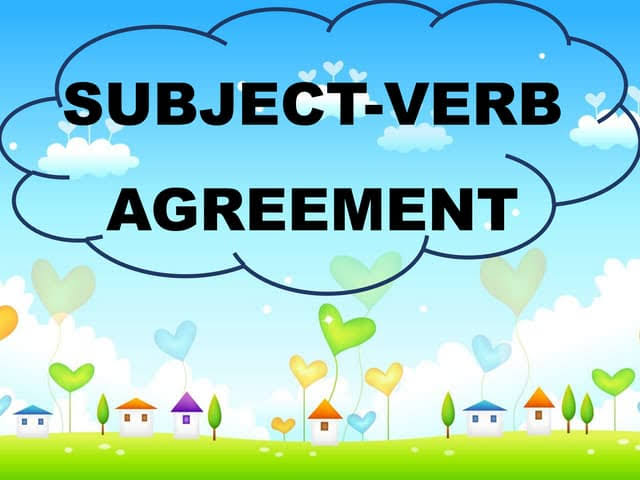 Subject-Verb Agreement